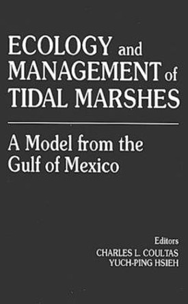 Ecology and Management of Tidal MarshesA Model from the Gulf of Mexico by Charles L. Coultas