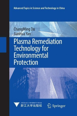 Plasma Remediation Technology for Environmental Protection by Changming Du 9789811099335