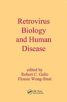 Retrovirus Biology and Human Disease by  9780824778743