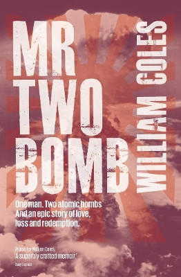 Mr Two Bomb by William Coles 9781907461149
