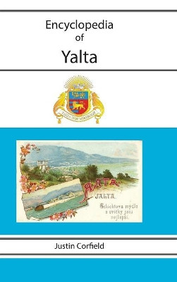 Encyclopedia of Yalta by Justin Corfield 9781876586379