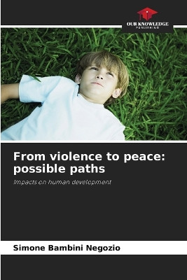 From violence to peace: possible paths by Simone Bambini Negozio 9786207710867