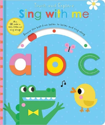 Touch and Explore Sing with me abc 9781789476088
