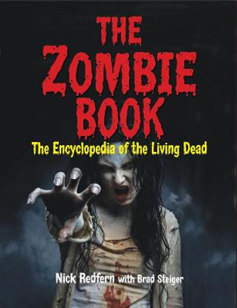 The Zombie Book: The Encyclopedia of The Living Dead by Nick Redfern