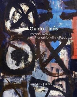 Guido Llinas Parisian Works His friendship With Wifredo Lam by Handpick Jp Aka 9781364982379