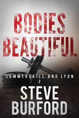 Bodies Beautiful by Steve Burford 9781949340198