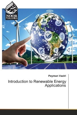 Introduction to Renewable Energy Applications by Peyman Vaziri 9786203859980