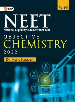Neet 2020 Objective Chemistry Part II by Manu Kaushal 9789389310047