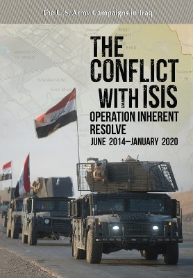 The Conflict with ISIS: Operation Inherent Resolve, June 2014-January 2020: Operation Inherent Resolve by Watson W Mason 9781839313967