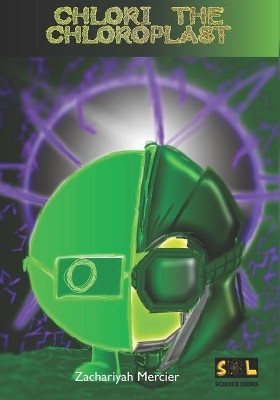 Chlori the chloroplast by Zachariyah Mercier 9781838491109