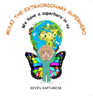 MULKI THE EXTRAORDINARY SUPERHERO by KEVIN SAFFARESE 9781922618955