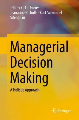 Managerial Decision Making: A Holistic Approach by Jeffrey Yi-Lin Forrest 9783030280635