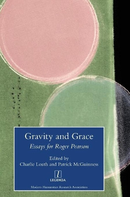 Gravity and Grace: Essays for Roger Pearson by Charlie Louth 9781781887875