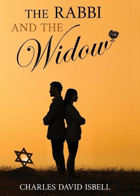 The Rabbi and the Widow by Charles David Isbell 9781736273968
