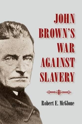 John Brown's War against Slavery by Robert E. McGlone 9781107617964