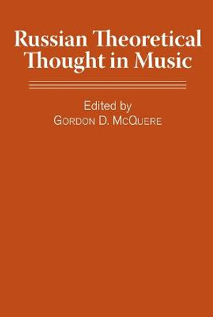 Russian Theoretical Thought in Music by Gordon D. McQuere