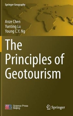 The Principles of Geotourism by Anze Chen 9783662466964