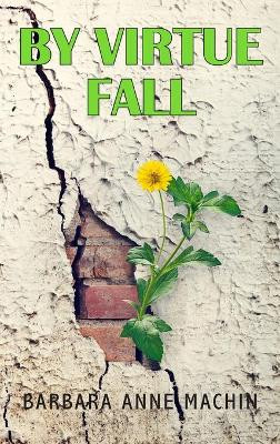 By Virtue Fall by Barbara Machin 9781803690247