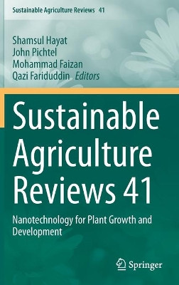 Sustainable Agriculture Reviews 41: Nanotechnology for Plant Growth and Development by Shamsul Hayat 9783030339951