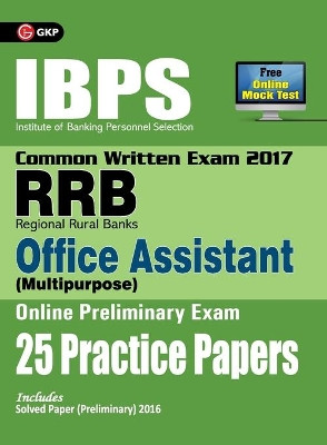 IBPS RRB-CWE Office Assistant (Multipurpose) Preliminary 25 Practice Papers 2017 by  9789386601971