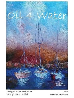 Oil 4 Water by Dr Phyllis M Olmstead 9781934194638