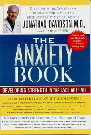 The Anxiety Book: Developing Strength in the Face of Fear by Jonathan Davidson 9781573223768