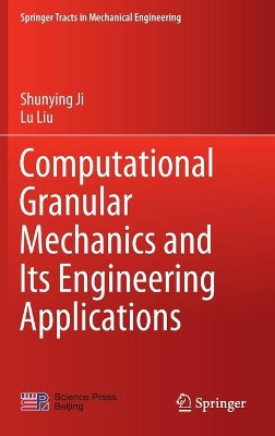 Computational Granular Mechanics and Its Engineering Applications by Shunying Ji 9789811533037