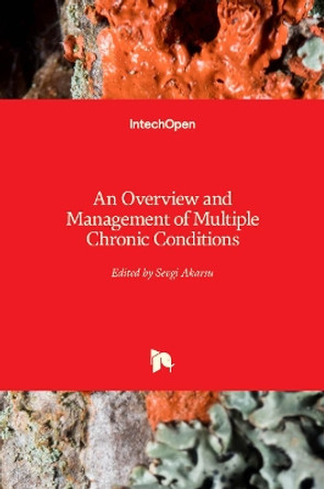 An Overview and Management of Multiple Chronic Conditions by Sevgi Akarsu 9781839623103