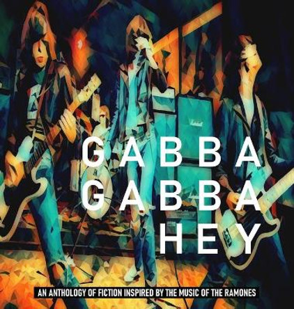Gabba Gabba Hey by Chris McVeigh 9781914475047