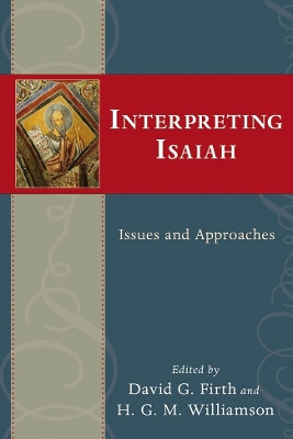 Interpreting Isaiah: Issues and Approaches by  9781844743827