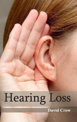 Hearing Loss by David Crow 9781632422255