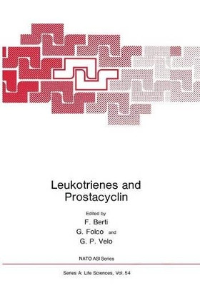 Leukotrienes and Prostacyclin by F. Berti 9781468443936