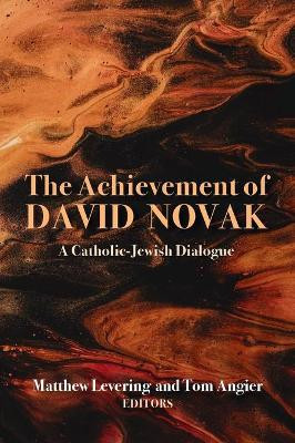 The Achievement of David Novak by Matthew Levering 9781725277106
