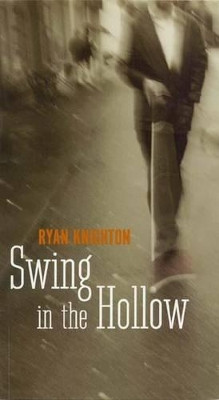 Swing in the Hollow by Ryan Knighton 9781895636345