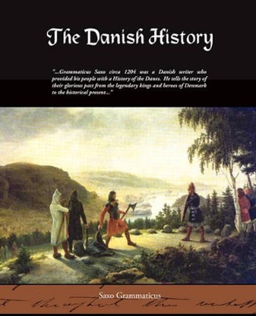 The Danish History by Saxo Grammaticus 9781438509785