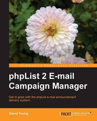 PHPList 2 E-mail Campaign Manager by David Young 9781849511049