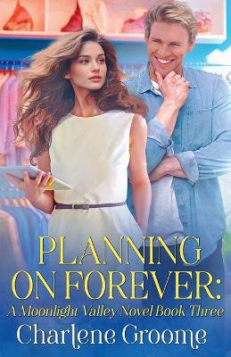 Planning on Forever by Charlene Groome 9798227851604