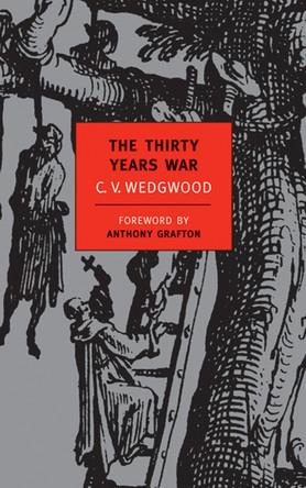 The Thirty Years War by C V Wedgwood