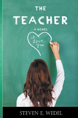 The Teacher by Steven E Wedel 9798215205785