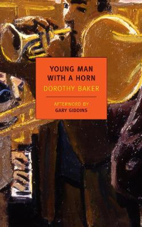 Young Man With A Horn by Dorothy Baker