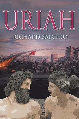 Uriah by Richard Salcido 9781645594932