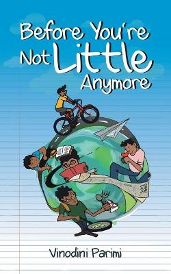 Before You're Not Little Anymore by Vinodini Parimi 9789388698122