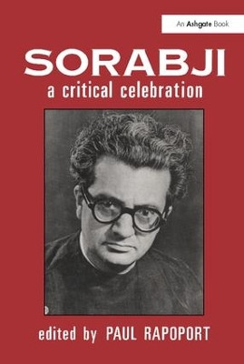 Sorabji: A Critical Celebration by Paul Rapoport 9781138260504