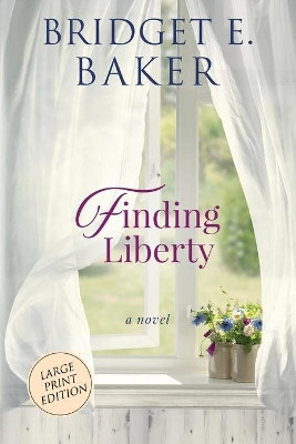 Finding Liberty by Bridget E Baker 9781949655384