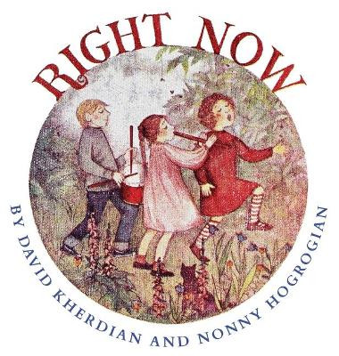 Right Now by David Kherdian 9781948730006