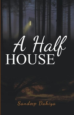 A half house by Sandeep Dahiya 9788193238202