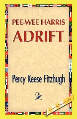 Pee-Wee Harris Adrift by Percy Keese Fitzhugh 9781421889665
