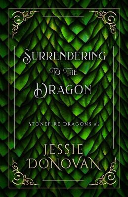 Surrendering to the Dragon by Jessie Donovan 9781944776824