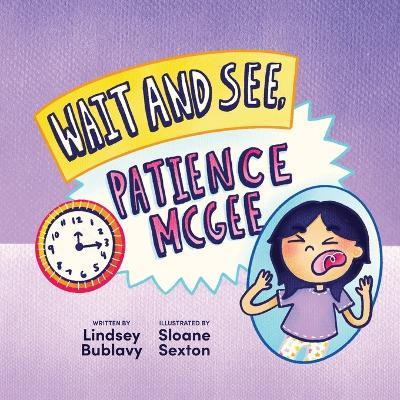 Wait and See, Patience McGee by Lindsey Bublavy 9798218205867