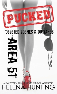 Area 51 (Hardcover): Pucked Series Deleted Scenes & Outtakes by Helena Hunting 9781989185674